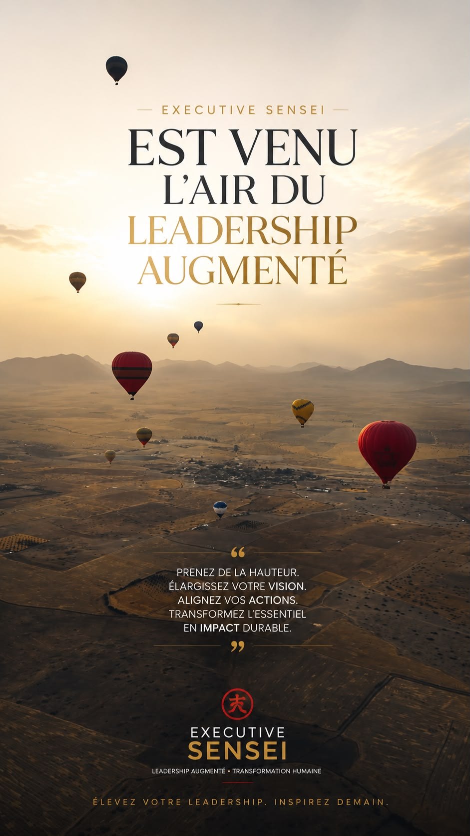 Executive Sensei® — Est venu l'air du Leadership Augmenté. Montgolfières au lever du soleil au-dessus d'un paysage marocain.